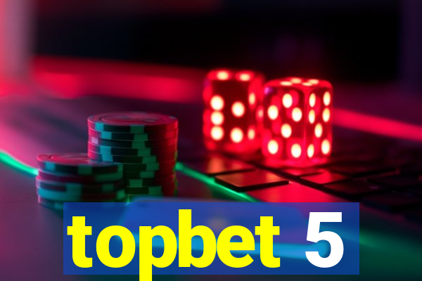 topbet 5